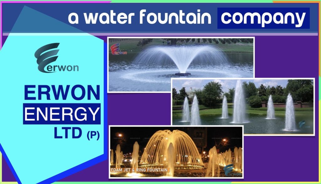 Contact : Erwon Energy - Water Fountain Manufacturing Company in India